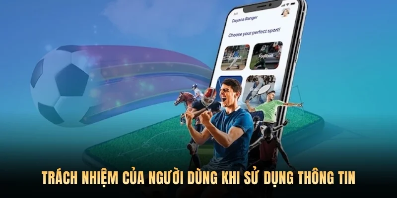 Trách nhiệm của người dùng khi sử dụng thông tin
